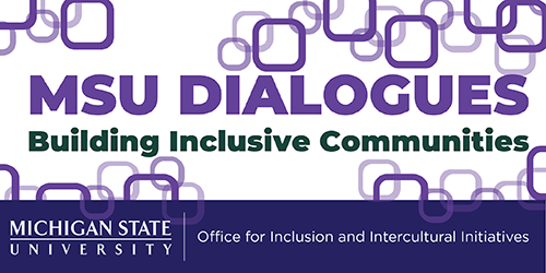 graphic of MSU Dialogue title with Office of Inclusion icon
